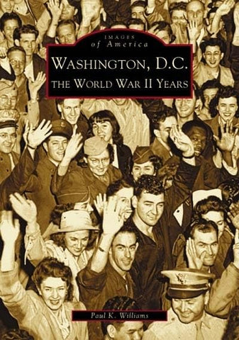 Washington DC The WWII Years