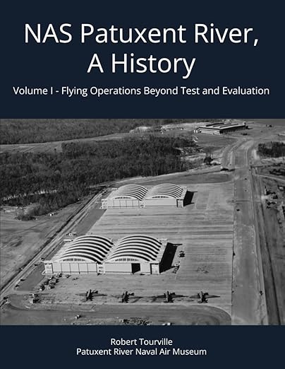 NAS Patuxent River, A History VOL 1-Robert Torville
