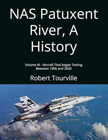 NAS Patuxent River, A History VOL 3-Robert Torville
