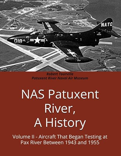 NAS Patuxent River, A History VOL II-Robert Torville