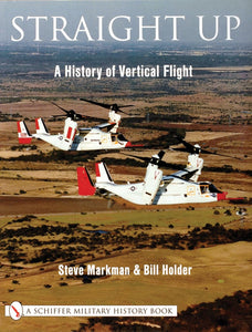 Straight Up: A History of Vertical Flight