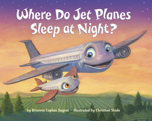 Where Do Jet Planes Sleep at Night - BOARD BOOK