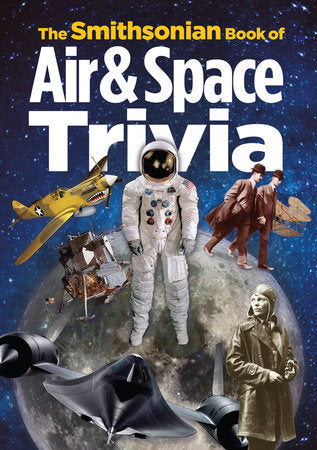 Smithsonian Book of Air & Space trivia