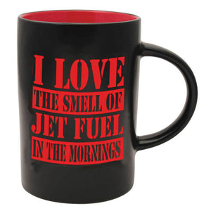 I Love Smell Of Jet Fuel Mug