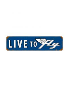 Live to Fly Sign-Rectangle